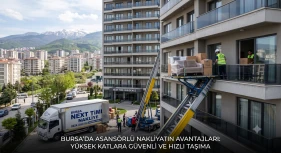 Bursa'da Asansörlü Nakliyatın Avantajları: Yüksek Katlara Güvenli ve Hızlı Taşıma