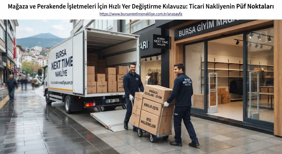 Mağaza ve Perakende İşletmeleri İçin Hızlı Yer Değiştirme Kılavuzu: Ticari Nakliyenin Püf Noktaları